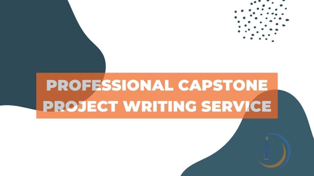 Professional Capstone Project Writing Service
